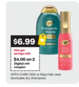 CVS OGX or Maui hair care (excludes dry shampoo) offer