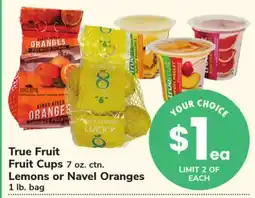 ACME True Fruit Fruit Cups 7 oz. ctn. Lemons or Navel Oranges 1 lb. bag offer