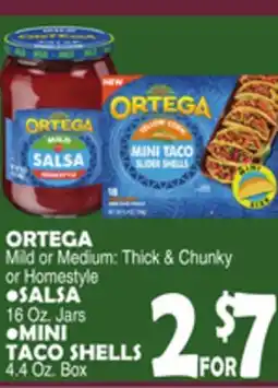 Bravo Supermarkets ORTEGA Mild or Medium: Thick & Chunky or Homestyle SALSA 16 Oz. Jars, MINI TACO SHELLS 4.4 Oz. Box offer