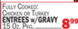 Bravo Supermarkets FULLY COOKED CHICKEN OR TURKEY ENTREES w/GRAVY offer