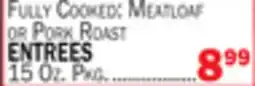 Bravo Supermarkets FULLY COOKED MEATLOAF OR PORK ROAST ENTREES offer
