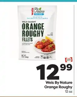 Weis Markets Weis By Nature Orange Roughy offer