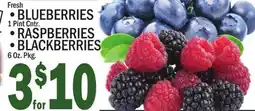 C Town Fresh • BLUEBERRIES 1 Pint Cntr.• RASPBERRIES • BLACKBERRIES 6 Oz. Pkg offer