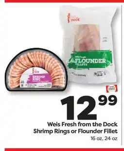 Weis Markets Weis Fresh from the Dock Shrimp Rings or Flounder Fillet offer