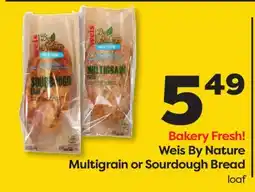 Weis Markets Bakery Fresh! Weis By Nature Multigrain or Sourdough Bread offer