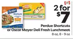 Weis Markets Perdue Shortcuts or Oscar Mayer Deli Fresh Lunchmeat offer