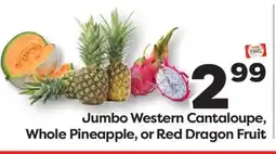 Weis Markets Jumbo Western Cantaloupe, Whole Pineapple, or Red Dragon Fruit offer