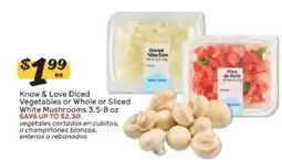 Winn Dixie Know & Love Diced Vegetables or Whole or Sliced White Mushrooms offer