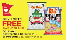 Cub Foods Old Dutch Rest Tortilla Chips or Popcorn offer