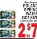 C Town Poland Spring Water Go! Size offer