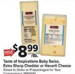 Giant Food Taste of Inspirations Baby Swiss, Extra Sharp Cheddar or Havarti Cheese offer