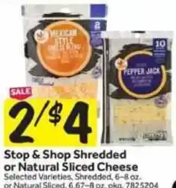 Stop&Shop Stop & Shop Shredded or Natural Sliced Cheese offer