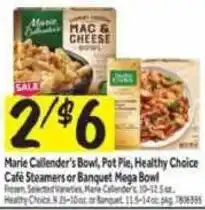 Stop&Shop Marie Callender's Bowl, Pot Pie, Healthy Choice Café Steamers or Banquet Mega Bowl offer