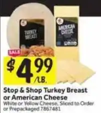 Stop&Shop Stop & Shop Turkey Breast or American Cheese offer