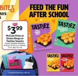 Stop&Shop McCain Fries or Onion Rings or Tastiez Snacks offer