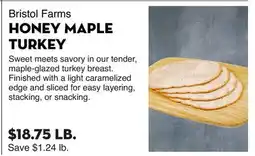 Bristol Farms Bristol Farms HONEY MAPLE TURKEY offer