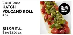 Bristol Farms Bristol Farms HATCH VOLCANO ROLL offer