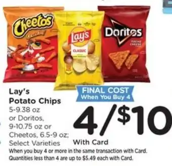 Lay's Potato Chips or Doritos or Cheetos
