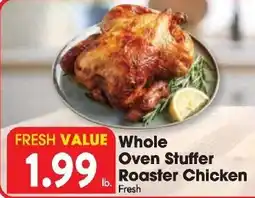 Great Valu Markets Whole Oven Stuffer Roaster Chicken offer