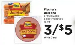 JayC Fischer's Bologna or Hot Dogs offer
