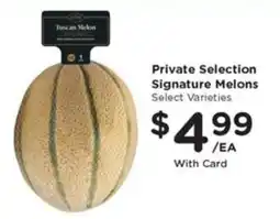 Pay Less Private Selection Signature Melons offer