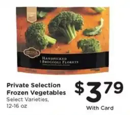 Pay Less Private Selection Frozen Vegetables offer