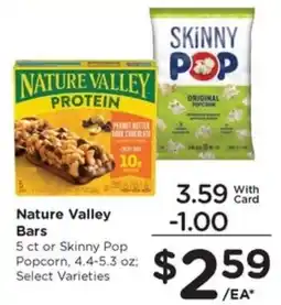 Pay Less Nature Valley Bars or Skinny Pop Popcorn offer