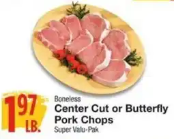 Amigos United Boneless Center Cut or Butterfly Pork Chops offer