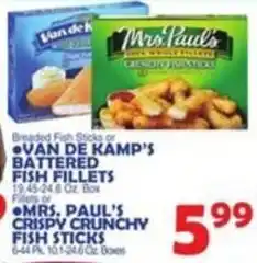 Bravo Supermarkets Van de kamp's battered fish fillets and Mrs pauls crispy crunchy fish sticks offer