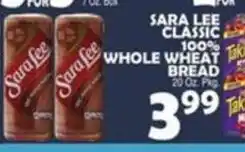 Bravo Supermarkets Sara Lee Classic 100% Whole Wheat Bread offer