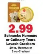 Schnucks Schnucks Hummus or Culinary Tours Lavash Crackers offer