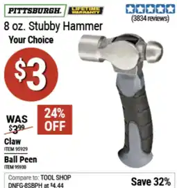 Harbor Freight Tools Pittsburgh 8 oz. Stubby Hammer Your Choice offer