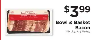 Bowl & Basket Bacon