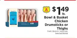 ShopRite Bowl & Basket Chicken Drumsticks or Thighs offer