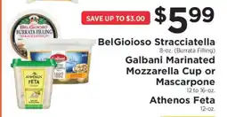 ShopRite BelGioioso Stracciatella, Galbani Marinated Mozzarella Cup or Mascarpone, Athenos Feta offer