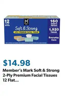 Sam's Club Member's Mark Soft & Strong 2-Ply Premium Facial Tissues 12 Flat Boxes, 160 tissues/box offer