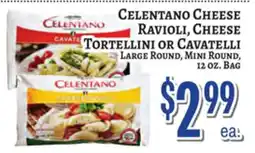 Trade Fair Supermarket CELENTANO CHEESE RAVIOLI, CHEESE TORTELLINI OR CAVATELLI offer