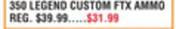 Dunham's Sports 350 LEGEND CUSTOM FTX AMMO offer