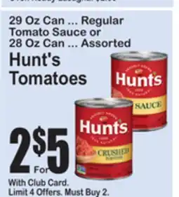 SuperFresh 29 Oz Can ... Regular Tomato Sauce or 28 Oz Can ... Assorted Hunt's Tomatoes offer