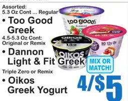 SuperFresh • Too Good Greek • Dannon Light & Fit Greek • Oikos Greek Yogurt offer