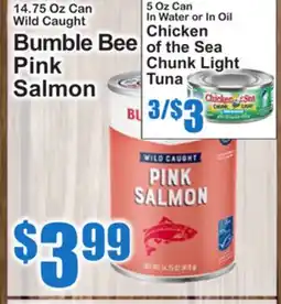 SuperFresh Bumble Bee Pink Salmon, Chicken of the Sea Chunk Light Tuna offer