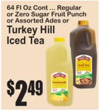 SuperFresh 64 Fl Oz Cont ... Regular or Zero Sugar Fruit Punch or Assorted Ades or Turkey Hill Iced Tea offer