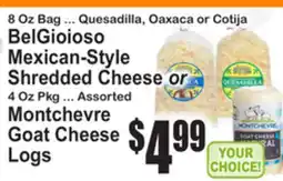 SuperFresh BelGioioso Mexican-Style Shredded Cheese or Assorted Montchevre Goat Cheese Logs offer