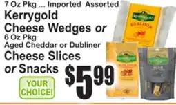 SuperFresh Kerrygold Cheese Wedges or 6 Oz Pkg Aged Cheddar or Dubliner Cheese Slices or Snacks offer