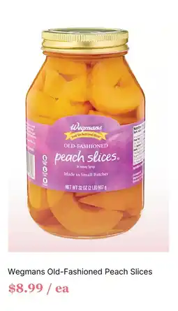 Wegmans Wegmans old-fashioned peach slices offer