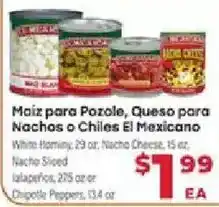 Supermercado El Rancho El Mexicano Maiz para Pozole, Queso para Nachos o Chiles offer
