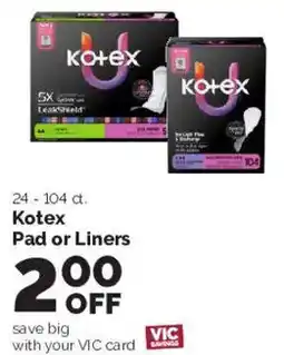 Harris Teeter Kotex Pad or Liners offer
