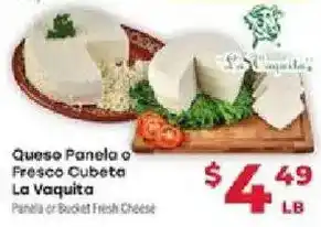 Supermercado El Rancho La Vaquita Panela or Fresco Cubeta Fresh Cheese offer