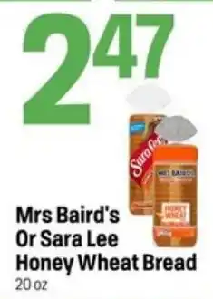 Mrs Baird's Or Sara Lee Honey Wheat Bread