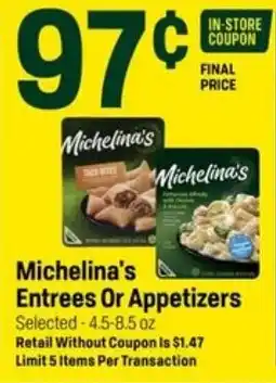 Super 1 Foods Michelina's Entrees Or Appetizers offer